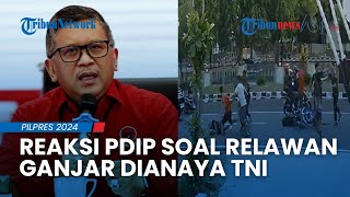 Reaksi PDIP soal Relawan Ganjar Mahfud di Boyolali Diduga Dianiaya Anggota TNI di Boyolali
