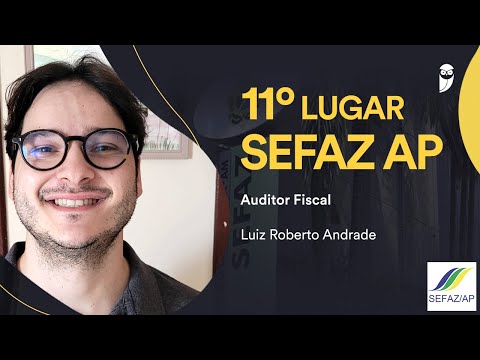 Sefaz AP: Chat with Luiz Roberto Andrade, approved 11th place for Tax Auditor