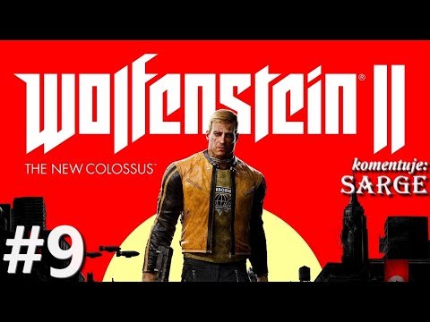 Zagrajmy w Wolfenstein 2: The New Colossus [60 fps] odc. 9 - Kosmici w Strefie 52?