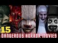 Top 15 Dangerous Horror Movies in The World 😱