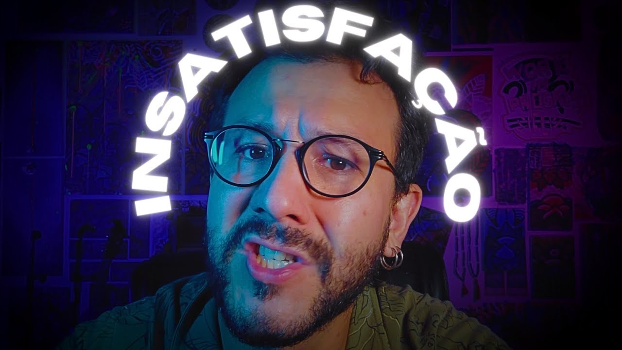 A insatisfação me move - Processo criativo