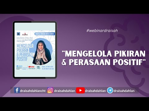 Mengelola Pikiran dan Perasaan Positif  -  dr. AISAH DAHLAN, CHt., CM.NLP