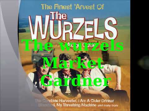 The Wurzels-Market Gardner
