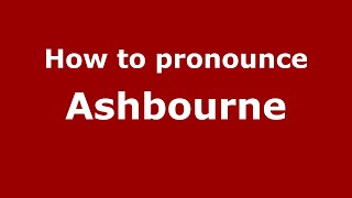 How to pronounce Ashbourne