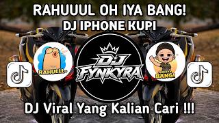 Download lagu RAHUUUL OH IYA BANG | DJ BARE MINIMUM IPHONE KUPI | THAILAND EDIT | TIKTOK 2026 mp3