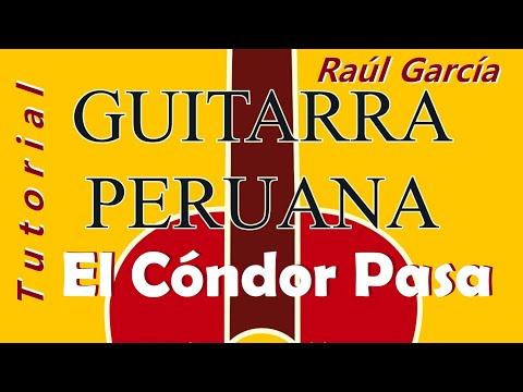 El cóndor pasa - Raúl García Zárate. Tutorial de guitarra, partitura y tablatura completa