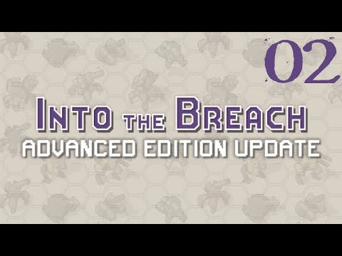 SB Plays Into The Breach: Advanced Edition 02 - This Game's Easy