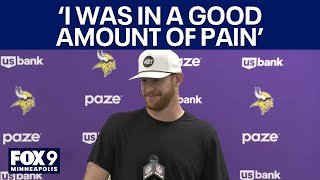 Vikings QB Carson Wentz: 'I was in a good amount of pain'
