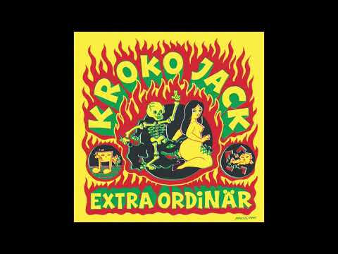 Kroko Jack - Extra Ordinär (Official Single)