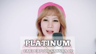 PLATINUM (CARDCAPTOR SAKURA OP) - MAAYA SAKAMOTO cover