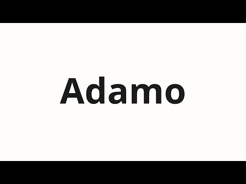 How to pronounce Adamo