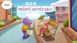 Olis ir Močiutė Gatvės Gale - Olio pasakos | Audio pasakos vaikams |  #37 originali
