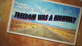 Jimmie Allen, Brad Paisley - Freedom Was A Highway (Lyric Video)