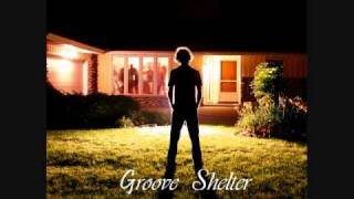 Groove Shelter-Lead to Nowhere