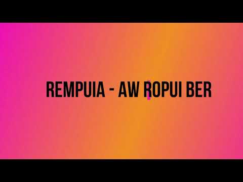 Rempuia(Mizo Vocal Band) - Aw Ropui Ber
