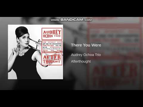 There You Were - Audrey Ochoa