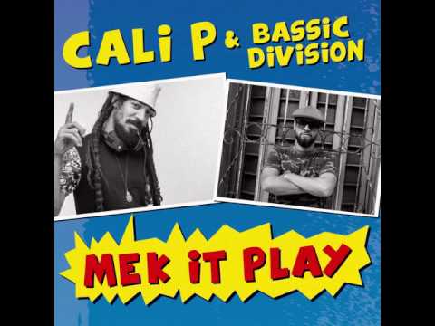 Cali P & Bassic Division - Mek It Play