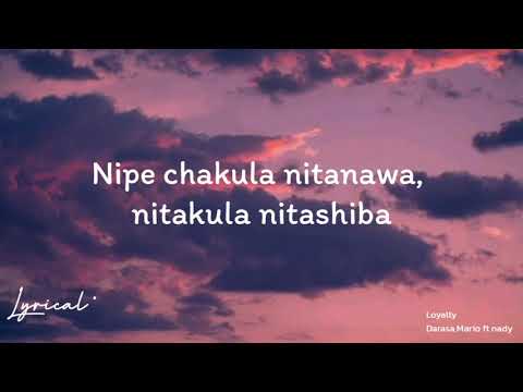 Darasa ft Mario and Nandy - Loyalty (lyrics)