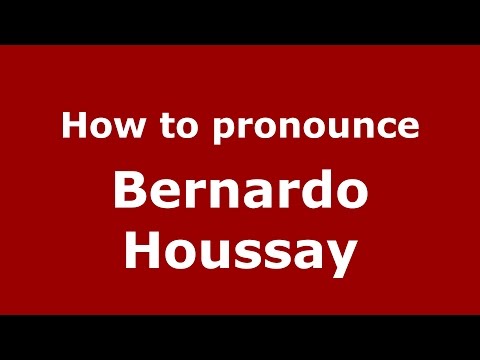How to pronounce Bernardo Houssay (Spanish/Argentina) - PronounceNames.com