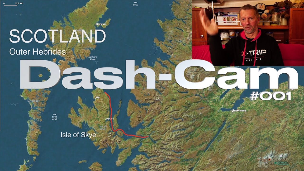 New video series ❌-SAIL-CAM #001 Scotland Isle of Skye @XTripSailing Dashcam sailing
