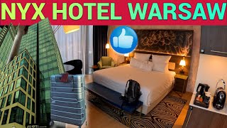 NYX lifestyle Hotel WARSAW - What a great stay!