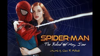 SPIDER-MAN : The Ballad of Mary Jane (A Fan Film)