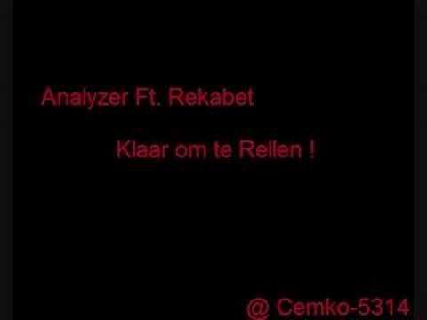 Analyzer Ft. Rekabet - Klaar om te rellen !
