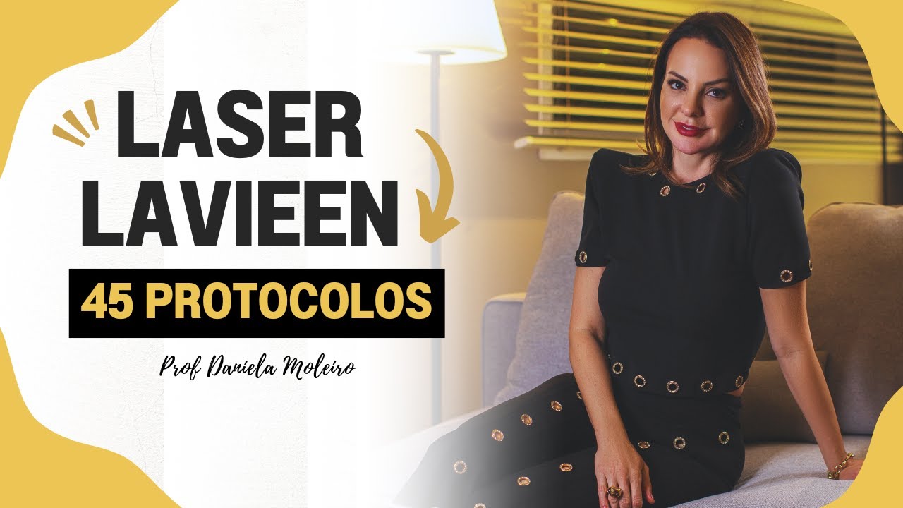 Laser Lavieen 45 Protocolos com ( Prof - Dani Moleiro )