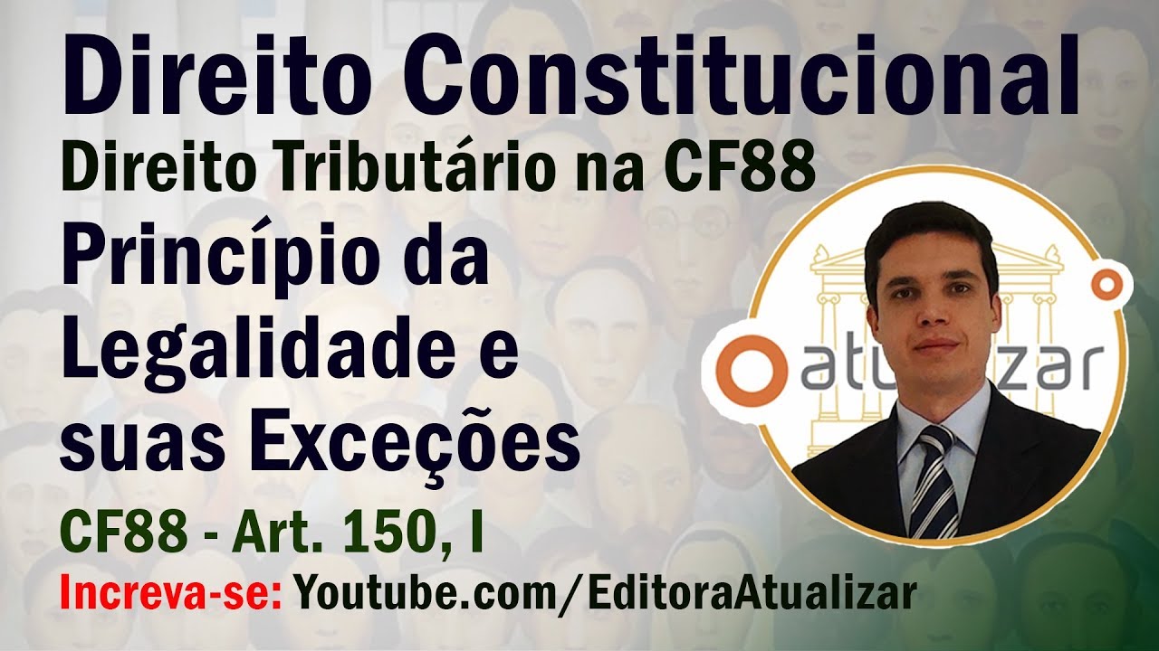 CF88 - Art. 150, I (Limitações ao Poder de Tributar 02)