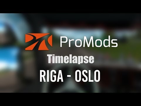 Euro Truck Simulator 2 ProMods timelapse | 60fps | Riga - Oslo | Toast 🚚