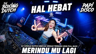 Download lagu DJ HAL HEBAT VS MERINDUMU LAGI | BOXING Mbecak MEDAN Jungle Dutch FULL BASS TERBARU 2026 mp3 Download lagu DJ HAL HEBAT VS MERINDUMU LAGI | BOXING Mbecak MEDAN Jungle Dutch FULL BASS TERBARU 2026 mp3