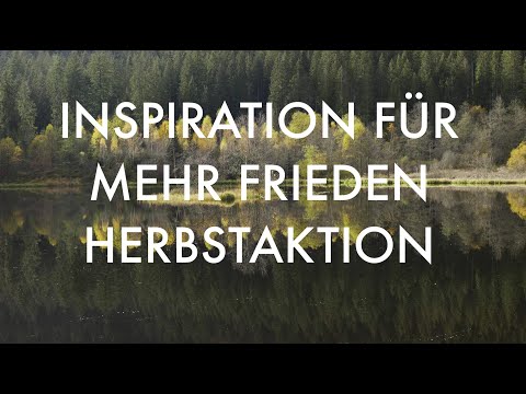 Inspiration für mehr Frieden - Herbstaktion: Der Krieg in mir