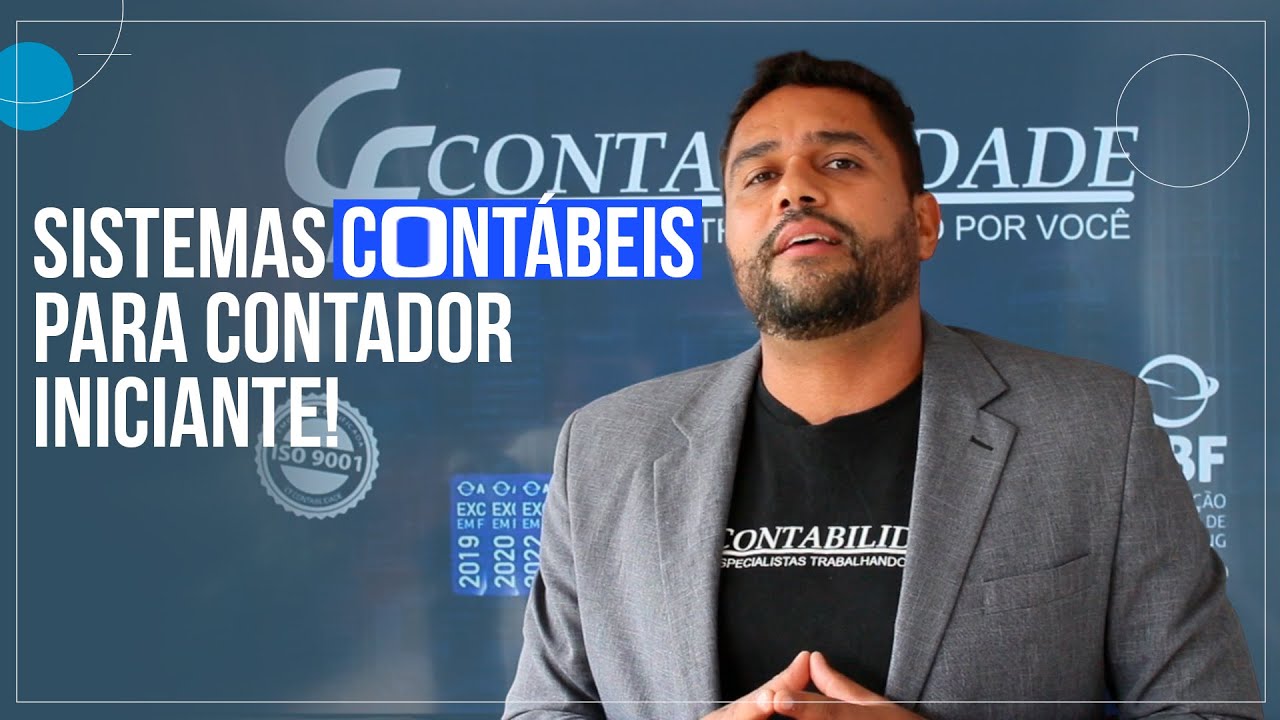 SISTEMAS CONTABÉIS PARA CONTADOR INICIANTE: SAIBA COMO ESCOLHER