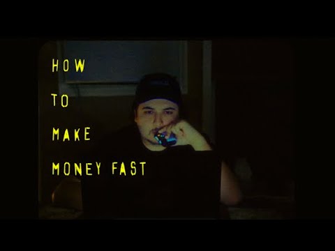 How to make money fast