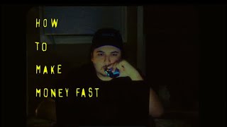 How to make money fast