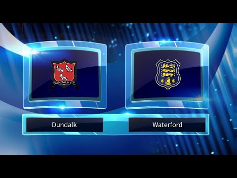 Dundalk vs Waterford Predictions & Preview 08/03/19 - Football Predictions