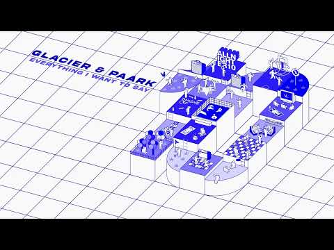 Glacier & Paark - Everything I Want to Say (All Nighter Vol. 10)