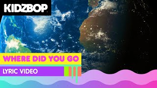KIDZ BOP Kids - Where Did You Go? [KIDZ BOP Super POP]