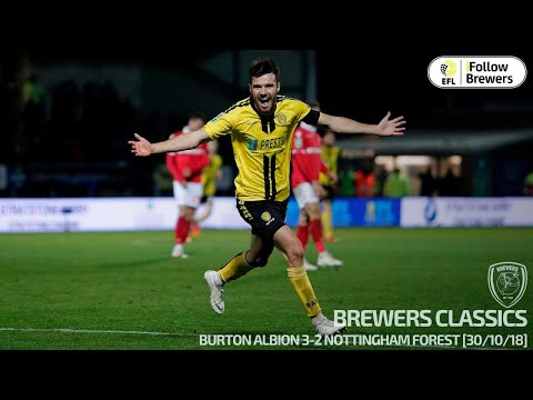 BREWERS CLASSICS: Burton Albion 3-2 Nottingham Forest | FULL MATCH - BREWERS PUT THREE PAST FOREST