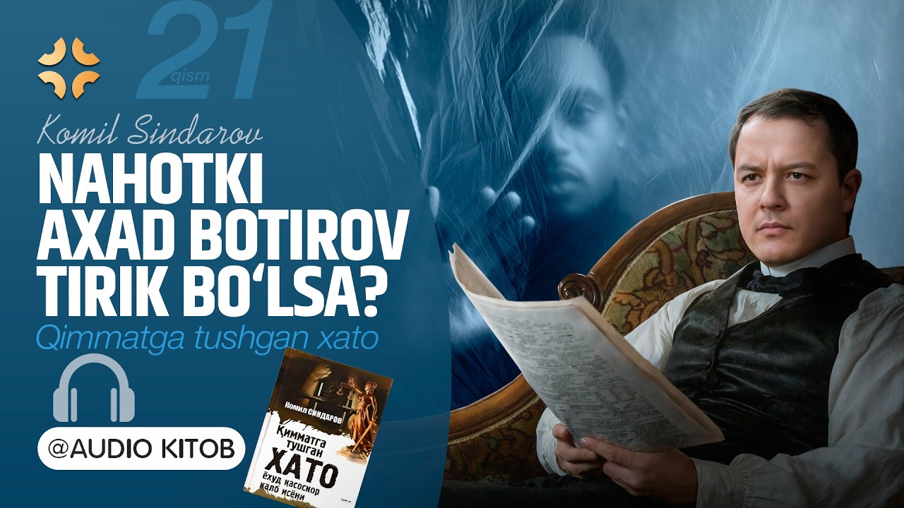 Tergovchi |"QIMMATGA TUSHGAN XATO" 21-qism | KOMIL SINDAROV| Audiokitob