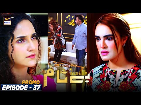 Benaam Episode 37 | Promo | ARY Digital Drama
