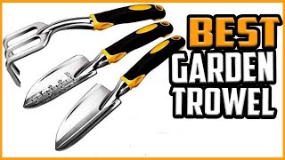 Top 5 Best Garden Trowel in 2023 reviews✅ Buying guide