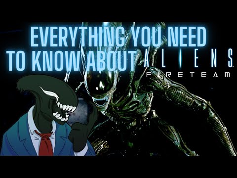 EVERYTHING YOU NEED TO KNOW ABOUT ALIENS: FIRETEAM!!!