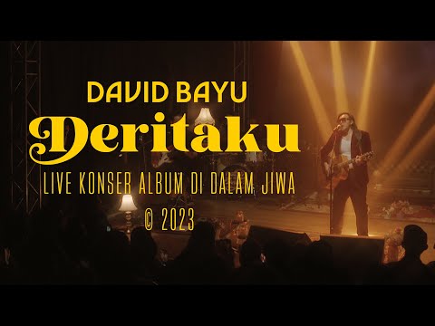 DAVID BAYU - DERITAKU (LIVE)