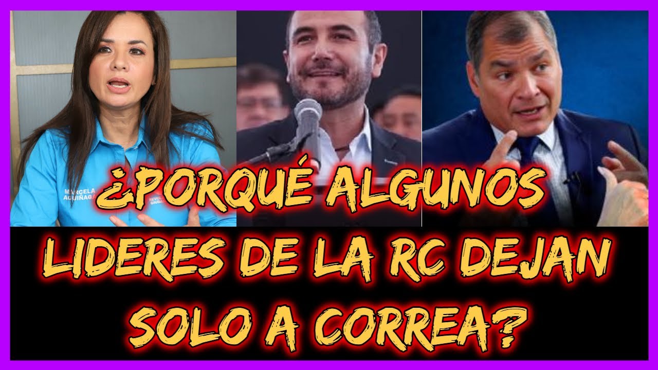 ¿Por qué algunos lideres de la RC dejan solo a Correa?