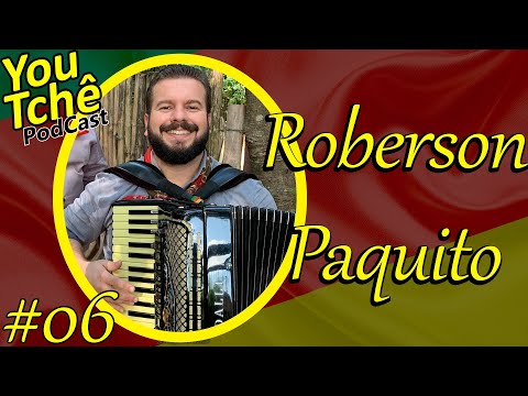 ROBERSON PAQUITO - YouTchê PodCast #6