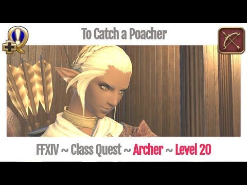 FFXIV Archer Level 20 Class Quest - To Catch a Poacher - A Realm Reborn
