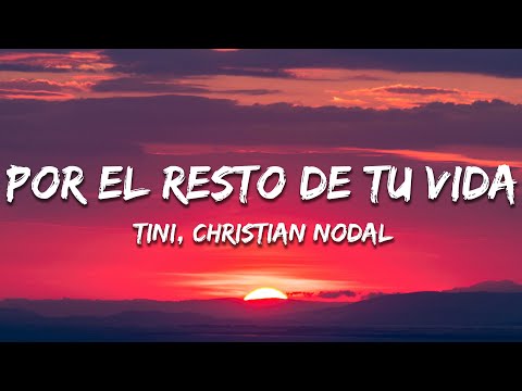 Christian Nodal, TINI - Por El Resto de Tu Vida (Letra / Lyrics)