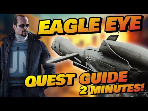 EAGLE EYE QUEST GUIDE - Patch 0.16 Guide | Escape From Tarkov
