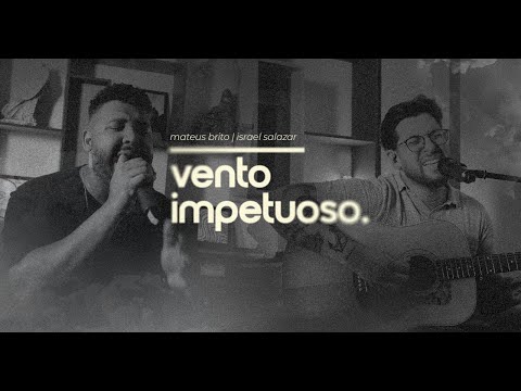 Vento Impetuoso (Acústico) - Mateus Brito, Israel Salazar